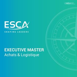 Executive Master en Achats & Logistique - ESCA I MBA.ma