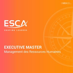 Executive Master en Management des Ressources Humaines - ESCA