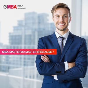 MBA, Master ou Master Spécialisé ? MBA.MA