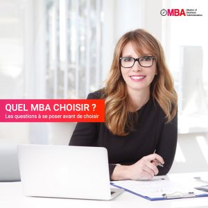 Quel MBA Choisir, les questions à se poser avant de choisir I MBA.MA