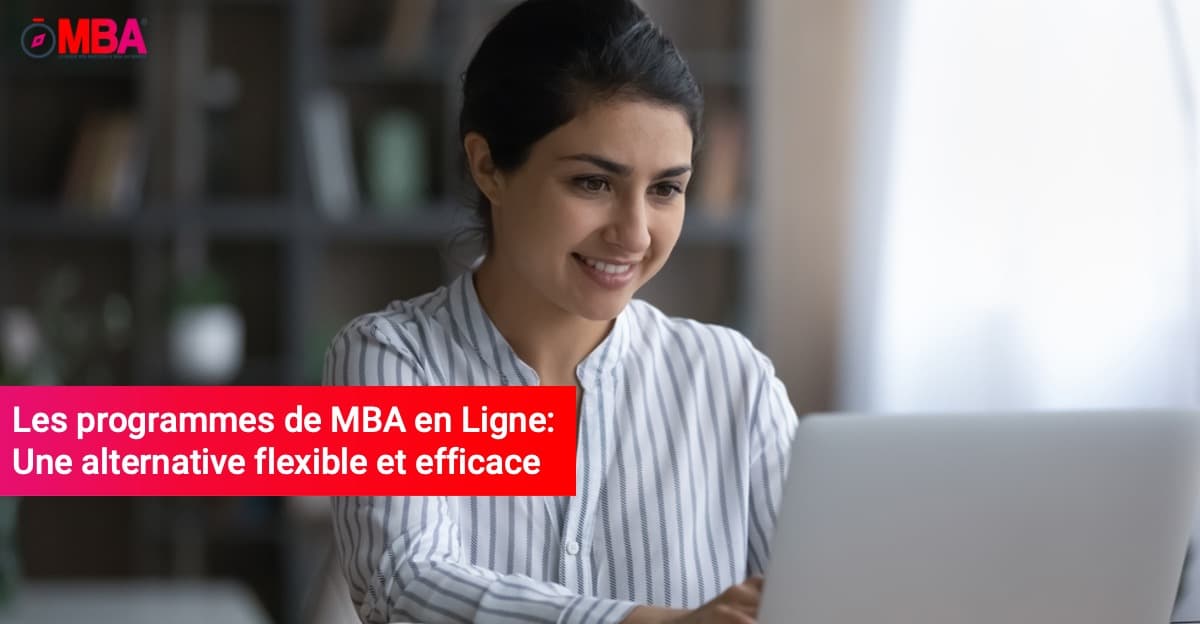 les programmes de MBA en Ligne-une alternative flexible et efficace