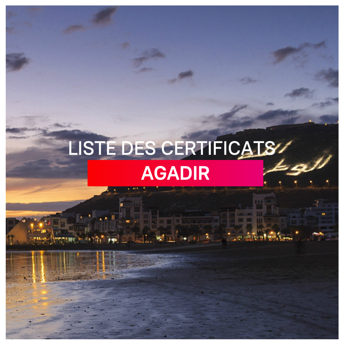 Liste des certificats Agadir l mba.ma